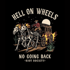 A black graphic print featuring a skeleton cowboy driving a burning wagon with two skeletal horses under a full moon. The text reads 'HELL ON WHEELS' at the top and 'NO GOING BACK' with 'RIOT SOCIETY' below.